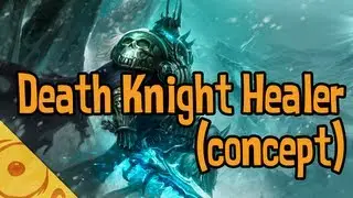 Necrotic Death Knight - Healer Role Concept