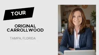 Explore Original Carrollwood, Tampa | A Hidden Gem in Florida Real Estate