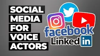 Social Media for Voice Actors