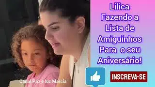 Lilica fala para Mam&atilde;e Lore Improta que est&aacute; fazendo a lista de amiguinhos para o seu anivers&aacute;rio!