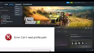 Fix Farming Simulator 25 Error Can't Read Profile Path