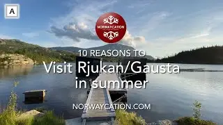 10 reasons to visit Rjukan and Gausta in summer | Norwaycation.com