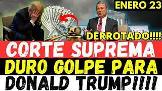CORTE SUPREMA DURO GOLPE PARA DONALD TRUMP