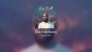 Risk it All Remix