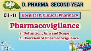 Pharmacovigilance | Ch-11 | Hospital and clinical pharmacy |D.Pharm second year