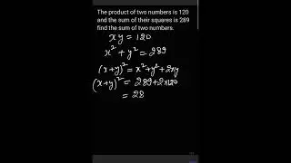The product of two numbers is 120 and the sum of their squares is 289 find the sum of two numbers.