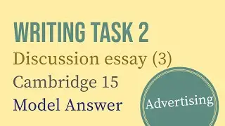 Задание 2 по письменной части IELTS: Эссе-обсуждение (3) | Реклама | Cambridge 15