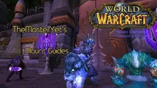 TheMasterYet's WoW Mount Guide : Hearthsteed -Solo Guide-