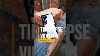 TIMELAPSE VIDEO on galaxy S23 📸❤️&zwj;🔥 #4k60fps #timelapse #tutorial #samsung4k @Samsung