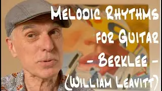 Melodic Rhythms  lesson 1 for Guitar - Introduction - Original Berklee course - (William G. Leavitt)