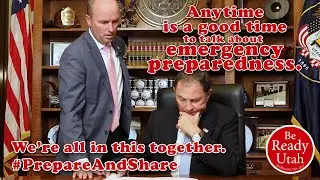 Be Ready Utah PSA Talk about Emergency Prep Governor Emergency Work Kit
