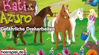 Kati und Azuro - Folge 17: Gef&auml;hrliche Dreharbeiten