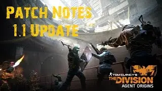 The Division | 1.1 Patch Notes | Huge/Amazing Update! | Guaranteed High-End Per Boss Kill!
