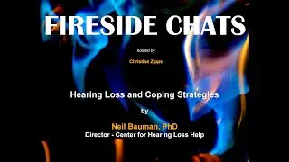 Hearing Loss and Coping Strategies - Neil Bauman, PhD -1 of 5