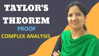 Taylor Series for Complex Analysis | Taylor’s Theorem - Proof & Series Expansion with examples