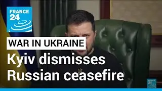 Putin ceasefire 'cover to stop Ukrainian advances', says Kyiv &bull; FRANCE 24 English