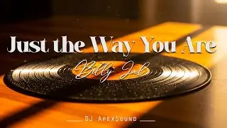 Just the Way You Are &ndash; Billy Joel (Lyrics) | Timeless Classic Love Song