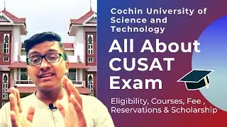 CUSAT - NRI Quota, Participating Colleges, Eligibility, Courses, Fee (For Indians & NRIs)