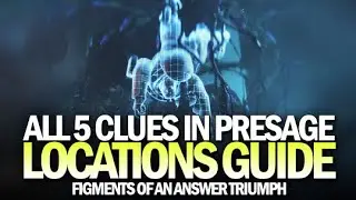 All 5 Clues in Presage Locations Guide - Figments Of An Answer Triumph [Destiny 2]