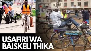  ITAKUSHANGAZA!! USAFIRI WA BAISKELI MJINI THIKA NA UMAARUFU WAKEUsafiri wa baiskeli Thika