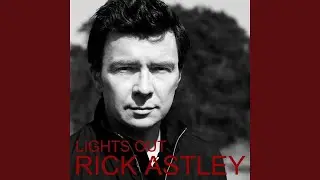 Rick Astley - Lights out (v2) - Extended Wanderer Mix