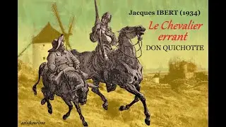 DON QUICHOTTE, le Chevalier Errant , de Jacques IBERT (1890-1962)  -  Georges Tzipine 1955