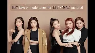 ITZY take on nude tones for 'Elle' x 'MAC' pictorial