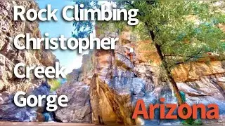 Rock Climbing in Christopher Creek Gorge