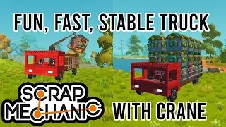 Fast, Fun and Stable truck in Scrap Mechanic with Caged Farmer Crane (How To Build)