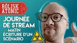 Dernier jour de financement : matin de stream pour créer un scénario de manière collective