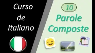 Lezione 163 - 10 Palabras Compuestas-  10 Parole Composte