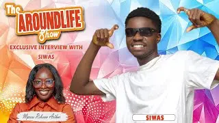 SIWAS Opens Up on The AroundLife Show | Exclusive Interview with Mpress Rebecca Arthur