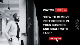 This how to remove inefficiencies in your business to SCALE FAST and Deliver High Quality Value.