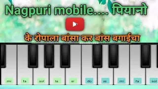 ke ropala basa kar bas bagaicha nagpuri piano dhun