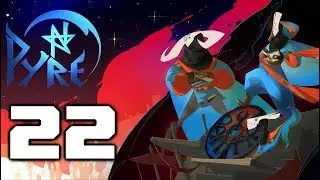 PYRE - Hard / Titans Walkthrough: Fae Liberation - Part  22