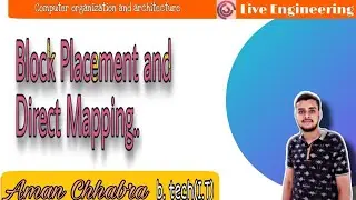 Lecture 38:- Block Placement and Direct Mapping.