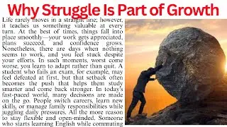 Why Struggle Is Part of Growth | Improve English Through Stories | Reading Comprehension Passage