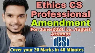 Ethics CS Professional Amendments for June 2021,Ethics Governance and Sustainability Amendment