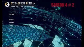 Dyson Sph&egrave;re Program let's play fr Saison 4 # 2