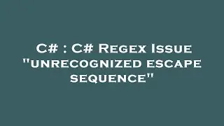 C# : C# Regex Issue 