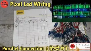 How To Connect Pixel LED Parallel Connection || Pixel Led Parallel Connection Kayse karte he ||