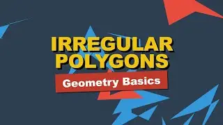 Irregular Polygons Explained: Not All Sides Are Equal! 📐
