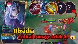 Gameplay Obsidia New Item Critical 💥, Damage Gak Ngotak Malahan - Mobile Legend 2025🔥