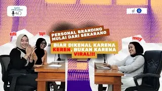 PERSONAL BRANDING MULAI DARI SEKARANG : BIAR DIKENAL KARENA KEREN, BUKAN KARENA VIRALLL!!!
