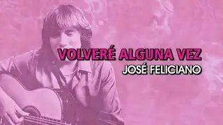 José Feliciano - Volveré alguna vez (Karaoke)