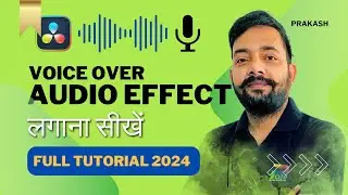 How to Apply Audio Effects in Davinci Resolve | Voice Over Audio Effects | Hindi