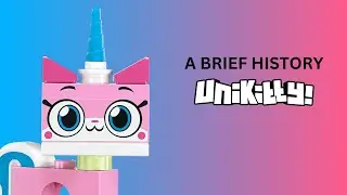 Unikitty - A Brief History