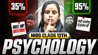 NIOS Class 12th Psychology Most Important Questions with Solutions | Pass 100% | NO Fail