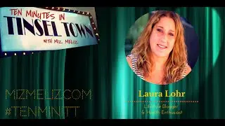 Ten Minutes in Tinsel Town with Laura Lohr @MommyCanRun