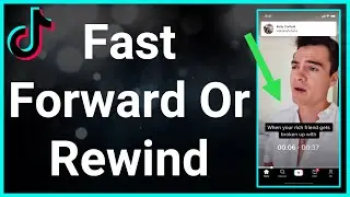 How to Fast Forward or Rewind TikTok Videos